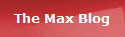 The Max Blog